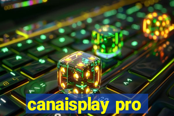 canaisplay pro